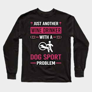 Wine Drinker Dog Sport Long Sleeve T-Shirt